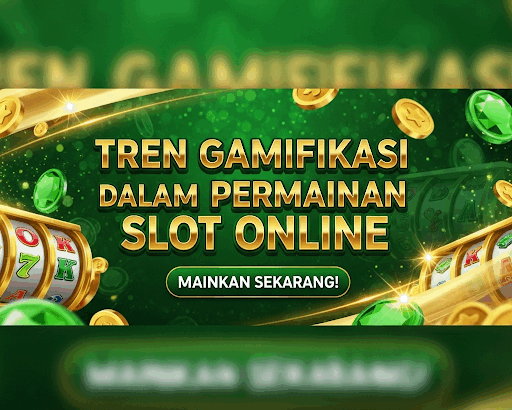 Tren Gamifikasi dalam Permainan Slot Online